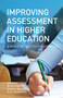 Improving Assessment in Higher Education : A Whole of Institution Approach