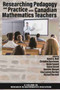 Researching Pedagogy and Practice with Canadian Mathematics Teachers (hc)
