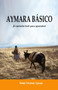 Aymara Basico : !El metodo facil para aprender!