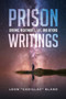 Prison Writings : Dreams, Nightmares, Life, and Beyond by Leon Bland - Paperback