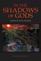 In the Shadows of Gods by Adam Kristos Radley - Paperback
