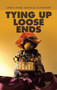 Tying up Loose Ends by Linda Anne Monica Schneider - Hardback