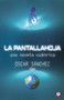 La Pantallahoja : Una novela cuantica by Oscar Sanchez - Paperback