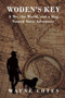 Woden's Key : A Me, The World, and a Dog Named Steve Adventure by Wayne Cotes - Paperback