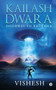Kailash Dwara by Vishesh - Paperback
