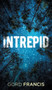 Intrepid by Gord Francis - Hardback