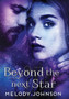 Beyond the Next Star : 1 by Melody Johnson - Hardback