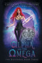 The Alpha and The Omega : A Steamy/Paranormal/Shifter/Dark Fantasy Novel : 3 by Gail Jericho - Paperback