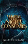 Where the Night Consumes : 2 by Gillian Grant - Paperback