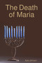 The Death of Maria by Ayla Johnson - Paperback