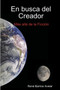 En Busca Del Creador by Poeta y Escritor Rene Barrios Avelar - Paperback