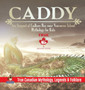 Caddy - Sea Serpent of Cadboro Bay near Vancouver Island Mythology for Kids True Canadian Mythology, Legends & Folklore by Professor Beaver - Hardback