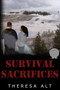 Survival Sacrifices : 2 by Theresa Alt - Paperback