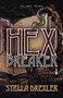 Hex Breaker by Stella Drexler - Paperback