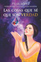 Las cosas que se que son verdad by Pilar Lopez Cardenas - Paperback