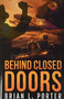 Behind Closed Doors : Premium Hardcover Edition