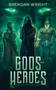 Gods and Heroes : Circle of Shadows by Wright Brendan Wright - Paperback