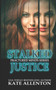 Stalked Justice : 1 by Kate Allenton - Paperback