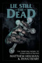 Lie Still The Dead : 2 by Matthew Heilman - Paperback