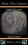 Only the Lonely by Susan Gabriel - Paperback