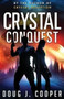 Crystal Conquest : 2 by Doug J Cooper - Paperback