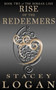 Rise of the Redeemers by Stacey Logan - Paperback