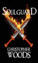 Soulguard by Journalist Christopher Woods - Paperback
