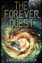 The Forever Quest : 4 by Craig Robertson - Paperback