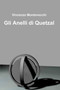 Gli Anelli Di Quetzal by Vincenzo Montevecchi - Paperback