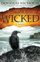 The Wicked : A Novel by Douglas Nicholas - Paperback