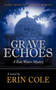 Grave Echoes : A Kate Waters Mystery by Erin Cole - Paperback