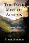 The Dark Mist Of Autumn : Autumn's Mist by Mark Barresi - Paperback