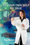 To Your Own Self Be True by Ray Melnik - Paperback