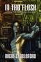 In the Flesh and Other Tales of the Biotech Revolution by Brian Stableford - Paperback
