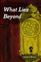 What Lies Beyond by Zachary Betters - Paperback