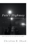 Fate's Highway : 0 by Christine D Shuck - Paperback