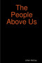 The People Above Us by McCoy Lillian McCoy - Paperback