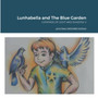 Lunhabella and The Blue Garden : Compass of Light and Shadow II by Azucena Perez - Paperback