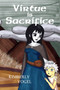 Virtue is Sacrifice by Kimberly Vogel - Paperback