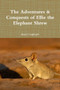 The Adventures & Conquests of Ellie the Elephant Shrew by Hazel Tugbiyele - Paperback