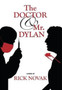 The Doctor and Mr. Dylan