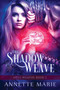 The Shadow Weave : 2 by Annette Marie - Paperback