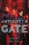 Antiquity's Gate : Memoirs of the Forgotten : 4 by R F Hurteau - Paperback