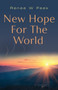 New Hope for The World : 2 by Renee W Peek - Paperback