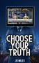 Choose Your Truth by Jo Miles - Paperback