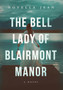 The Bell Lady of Blairmont Manor by Novella Jean - Hardback