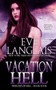 Vacation Hell : 4 by Eve Langlais - Paperback