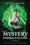 The Mystery of Emerald Flame : 2 by Pip Ballantine - Paperback