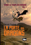 La porte des dragons : vienne les temps des dragons Vol.1 by Patrick Coulomb - Paperback