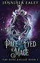The Pale-Eyed Mage : 1 by Jennifer Ealey - Paperback